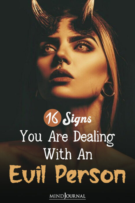 16 Signs You Are Dealing With An Evil Person