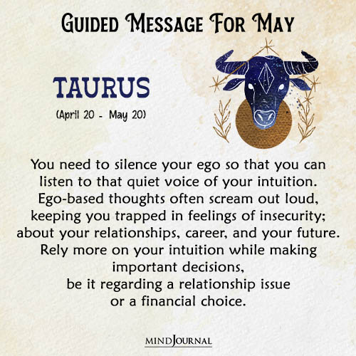 Taurus You need to silence your ego