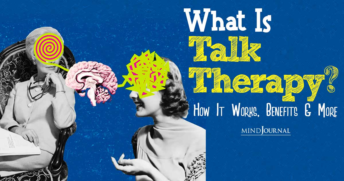 The Insider’s Guide To Talk Therapy: What You Need To Know To Get The Most Out Of Your Sessions
