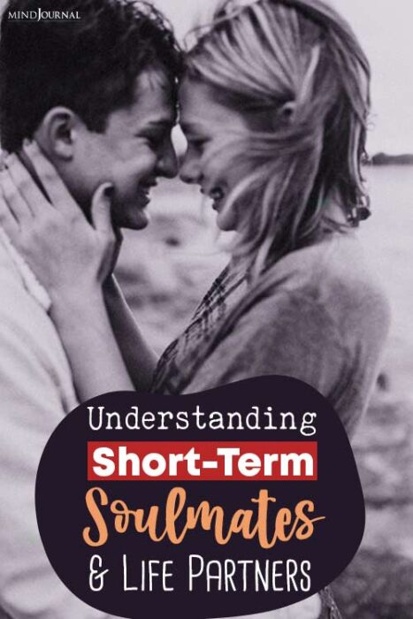 Passing Through Or Forever Yours? Understanding Short-Term Soulmates And Life Partners
