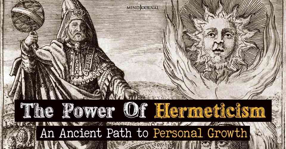 What Is Hermeticism and How It Can Help You Live A Good Life