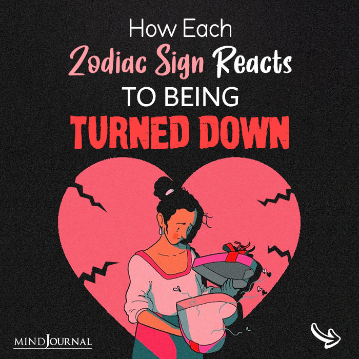 Zodiac Sign Reacts to Being Turned Down
