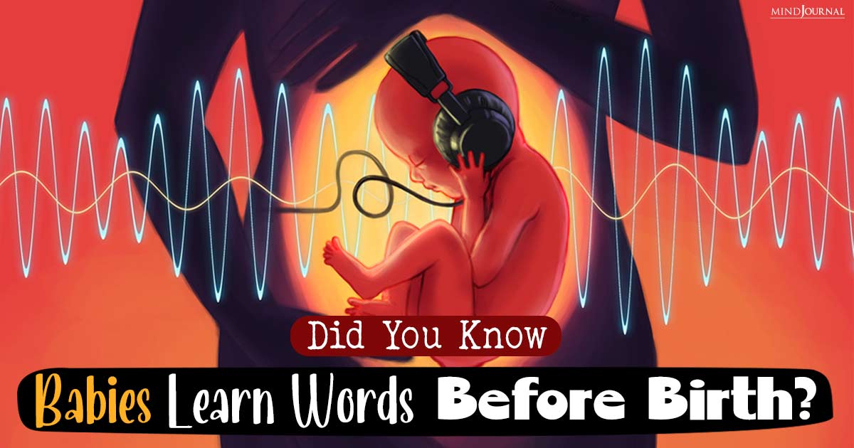 Did You Know Babies Learn Words Before Birth? Studies Reveal Language Lessons In The Womb!