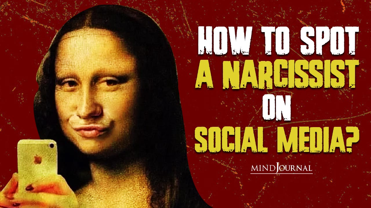 6 Tricks To Spot A Narcissist On Social Media