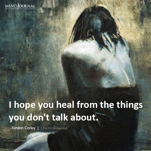 I Hope You Heal From The Things You Don’t Talk About