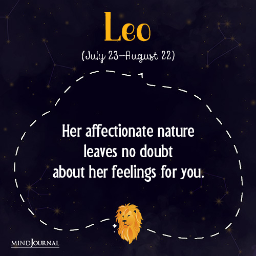 Leo Her affectionate nature leaves