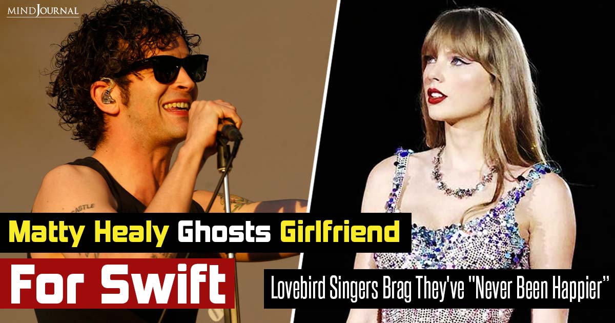 Matty Healy Ghosts Girlfriend For Swift; Lovebird Singers Brag They’ve “Never Been Happier”
