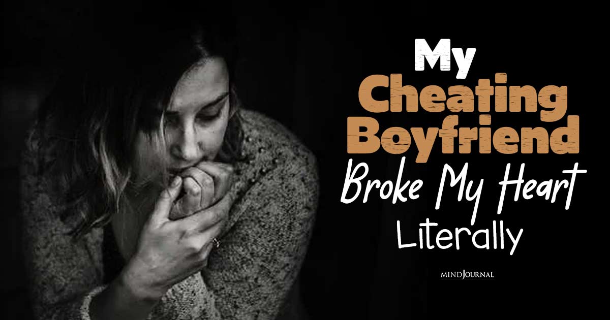 My Cheating Boyfriend Broke My Heart- Claimed 31 Year Old