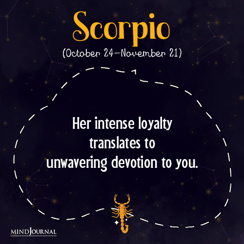 Scorpio Her intense loyalty