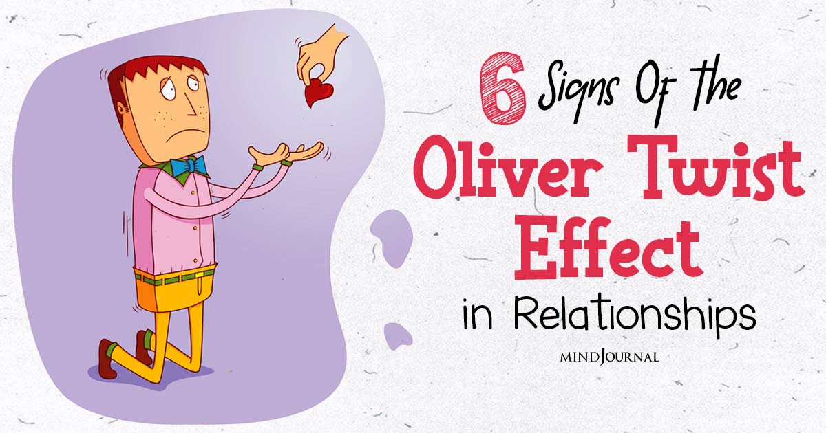 Love Or Oliver Twist Effect? 6 Signs Of The Oliver Twist Effect In Relationships