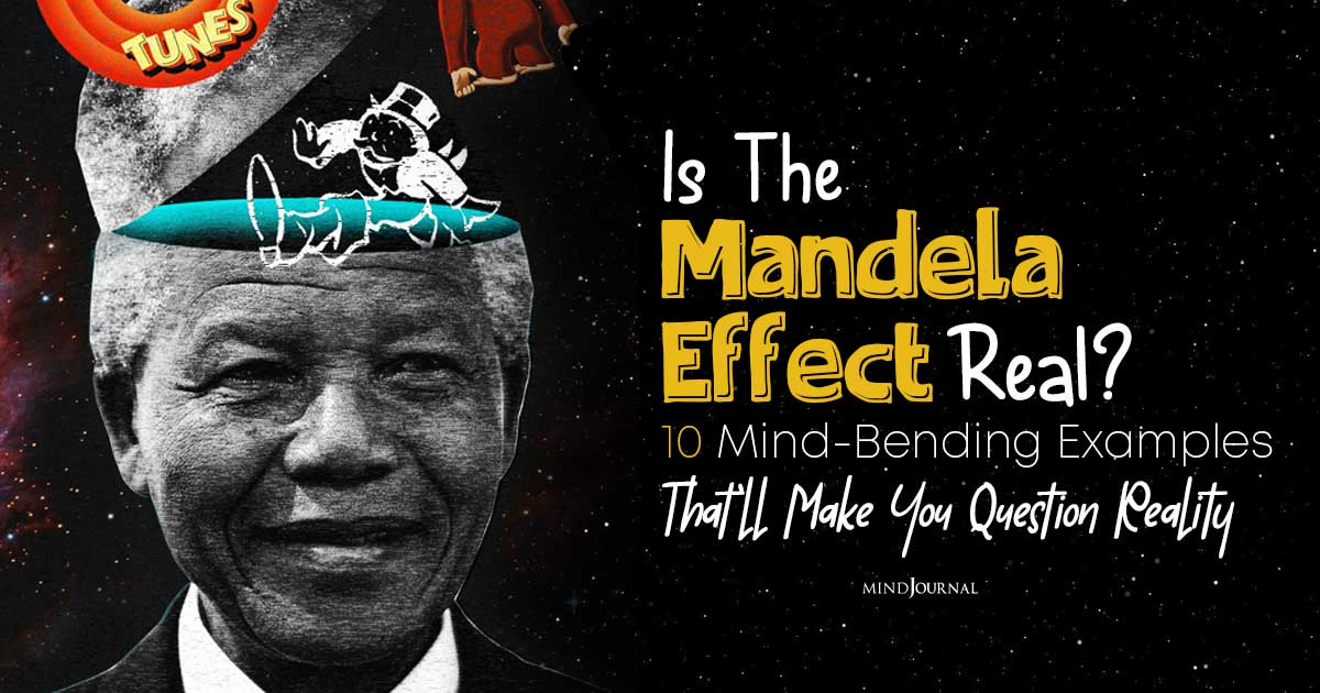 Stimulation, Or Reality? Fascinating Psychology Behind The Mandela Effect: 10 Mind-Bending Examples