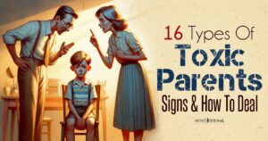 16 Types Of Toxic Parents, Signs And How To Deal