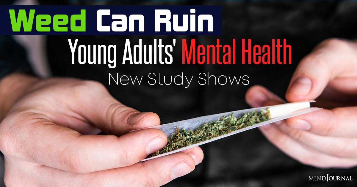 Marijuana Use and Mental Illness In Young Adults, New Study