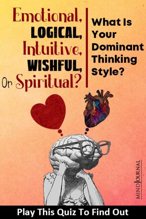 Emotional, Logical, Or Spiritual? What Is Your Thinking Style? Find Out With This Fun Quiz