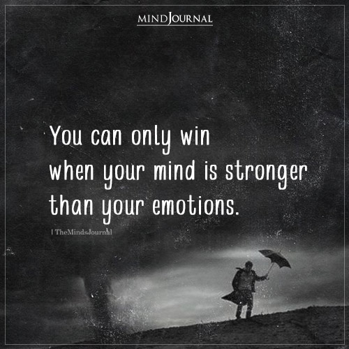 You Can Only Win When Your Mind Is Stronger