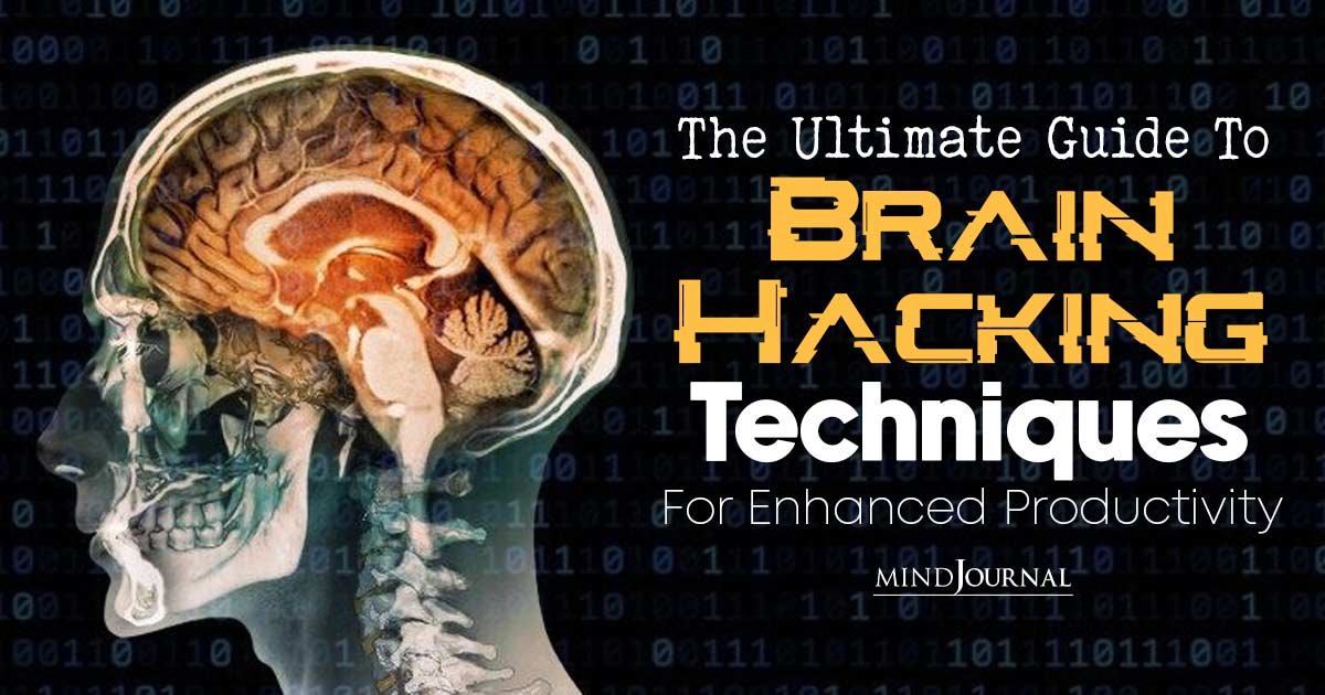 Unlocking Your Brain’s Potential: The Top Brain Hacking Techniques You Need To Know