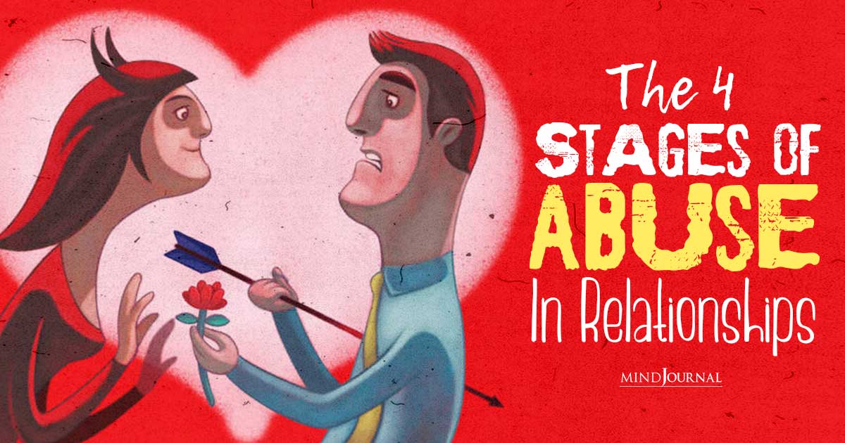 The 4 Hidden Stages Of Abuse In Relationships