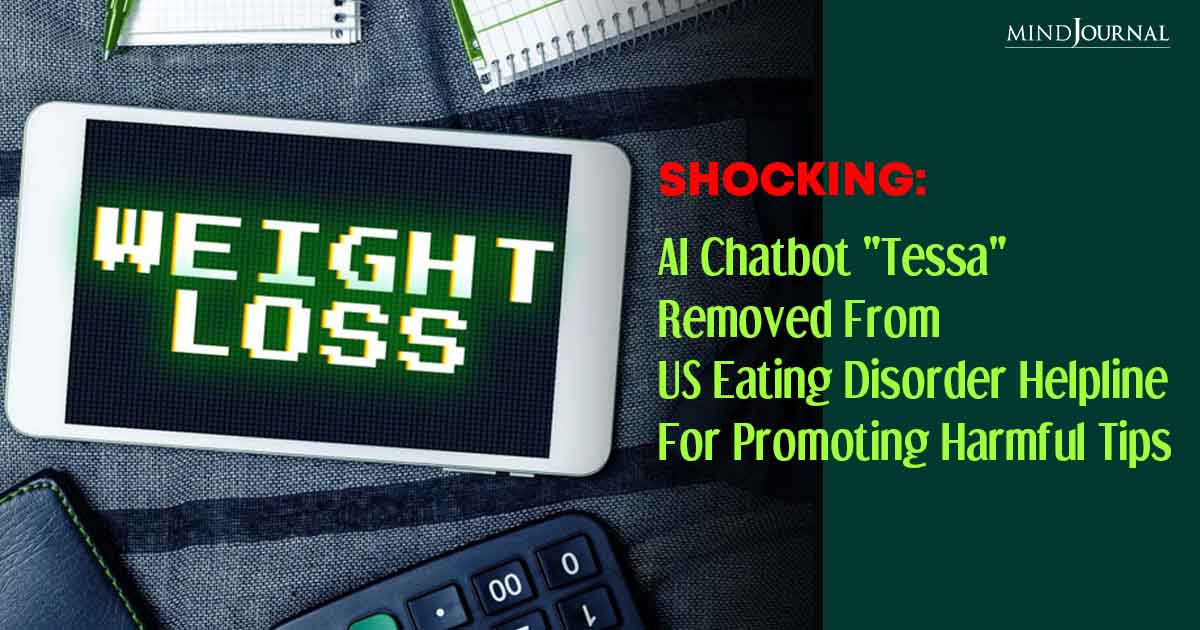 AI Chatbot Tessa Removed From US Eating Disorder Helpline For Providing Harmful Advice
