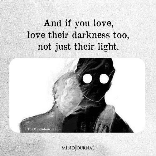 And If You Love Love Their Darkness Too
