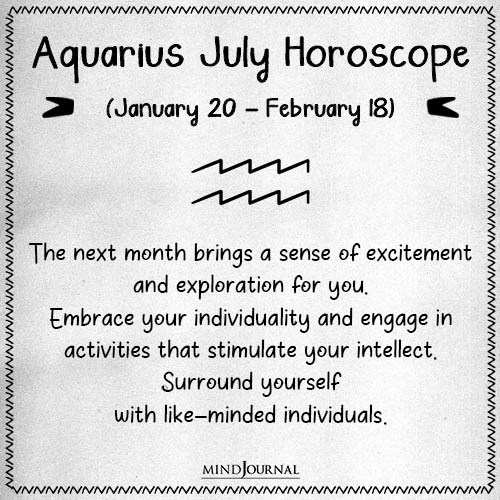 Aquarius The next month brings a sense of excitement
