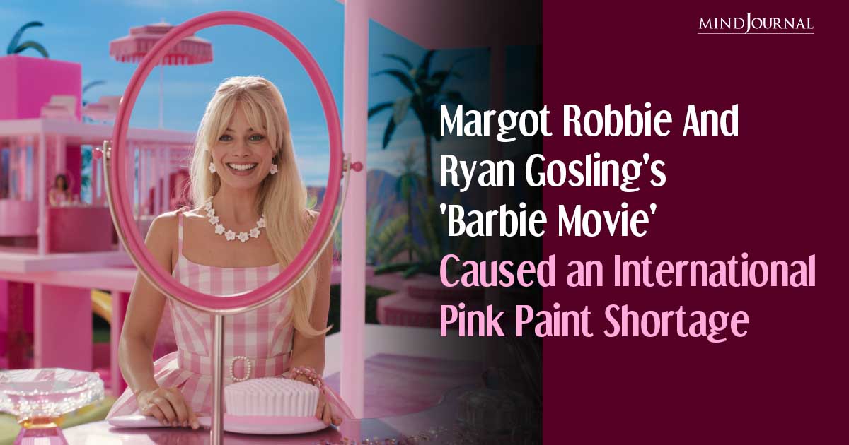Barbie Movie 2023 Creates Shocking Shortage In Pink Paint