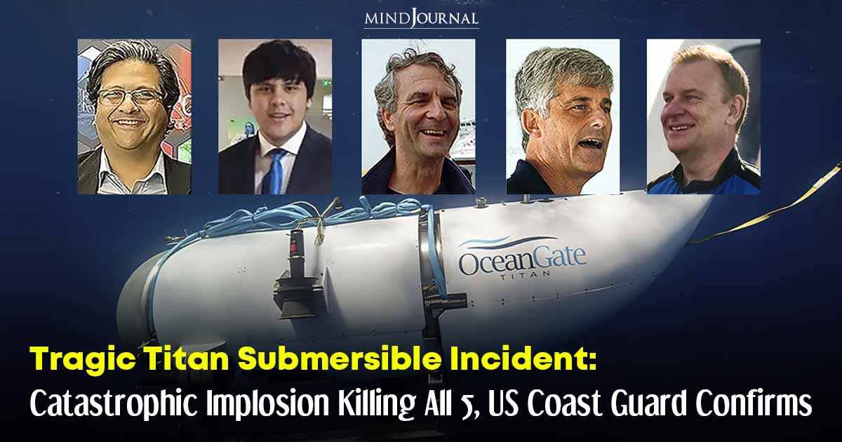 Breaking News: The Missing Titan Submersible Imploded Killing All 5 On Board, Says US Coast Guard