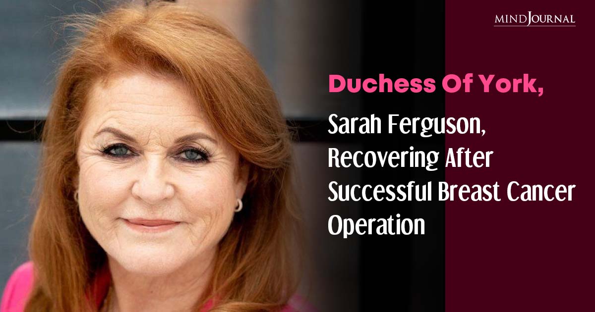 British Author And Duchess Of York, Sarah Ferguson Recovering From Breast Cancer Operation