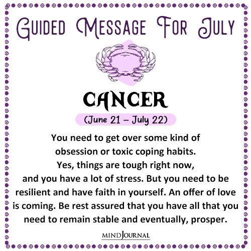 Cancer You need to get over some kind of obsession