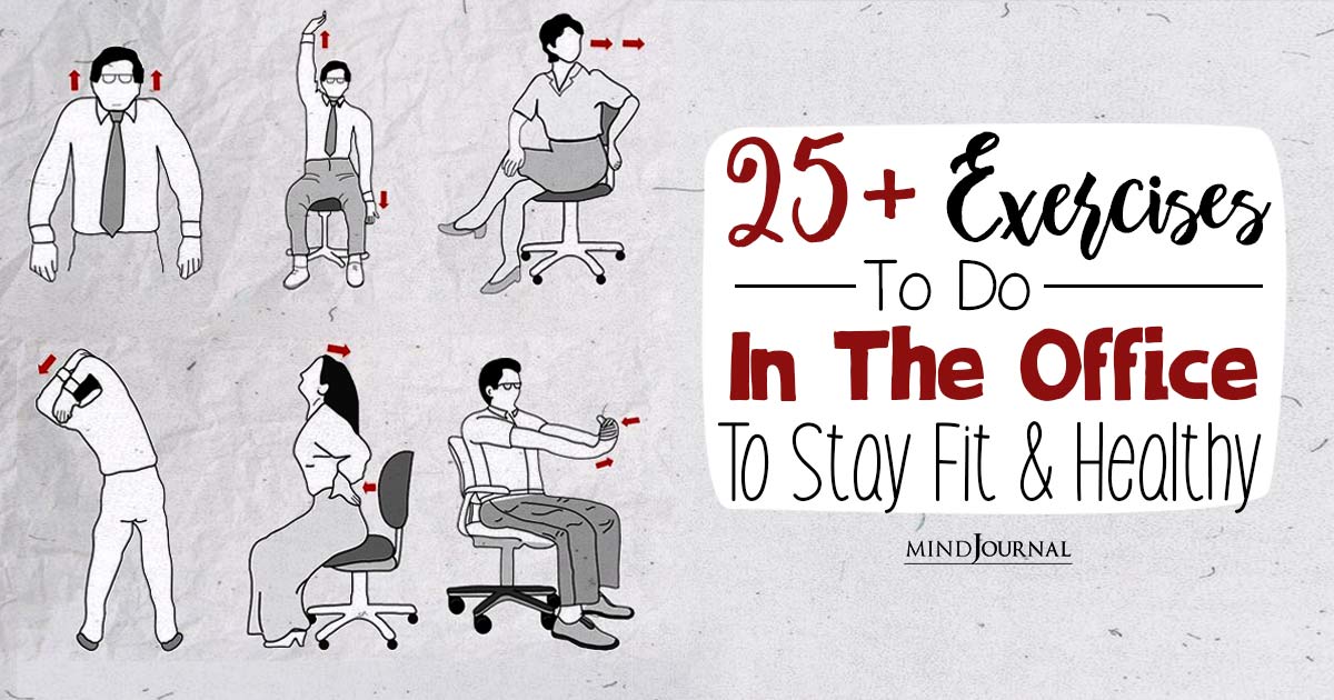25+ Exercises To Do In The Office To Stay Fit And Healthy