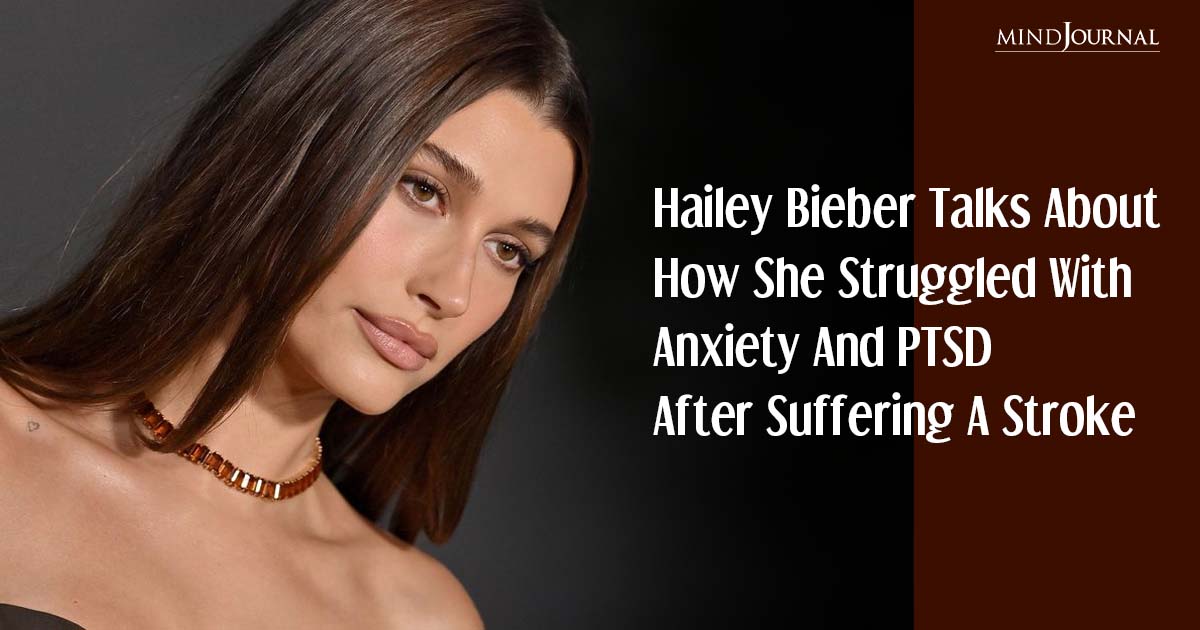 Hailey Bieber Talks About Struggles With Anxiety And PTSD