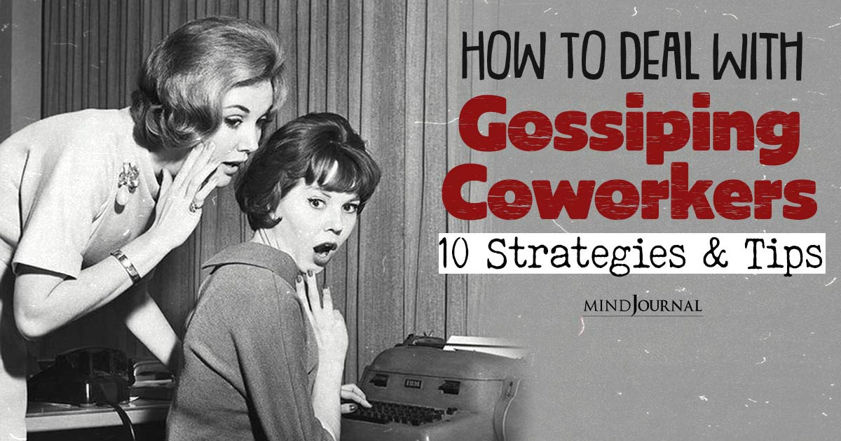 How To Deal With Gossiping Coworkers: 10 Strategies And Tips