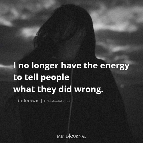 I No Longer Have The Energy To Tell People