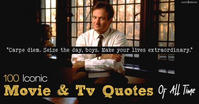 100 Iconic Movie Quotes And TV Quotes Of All Time