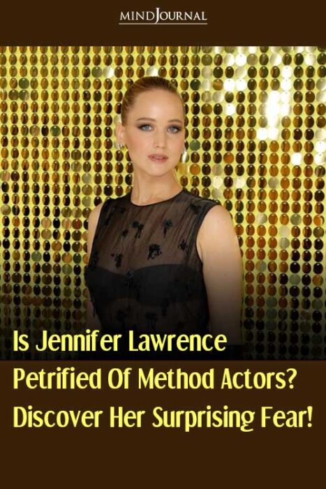 Lawrence shares her fear of method actor