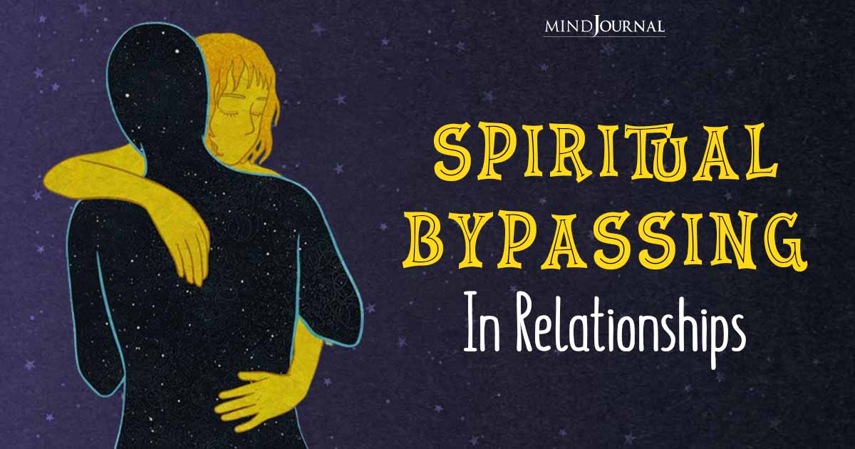Spiritual Bypassing In Relationships: Navigating The Shadows Of Spiritual Growth