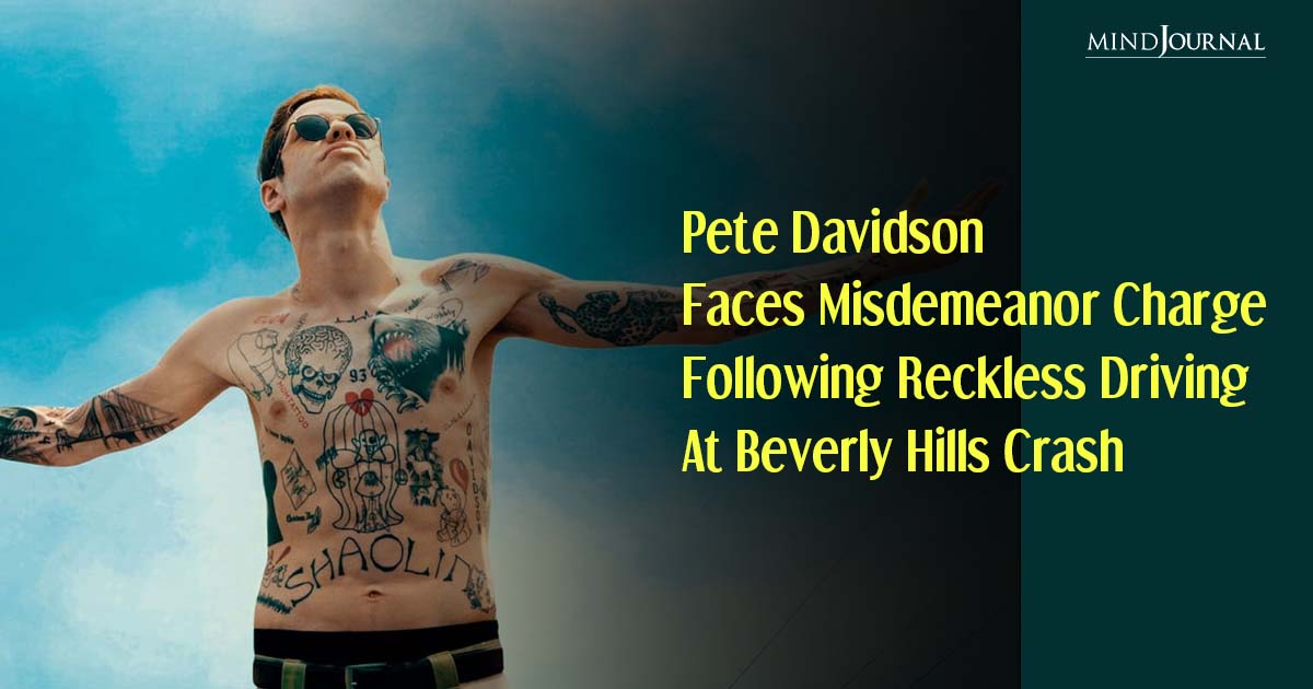 Pete Davidson Charged: Hollywood Icon Faces A Single Misdemeanor Count After Reckless Driving At Beverly Hills Crash
