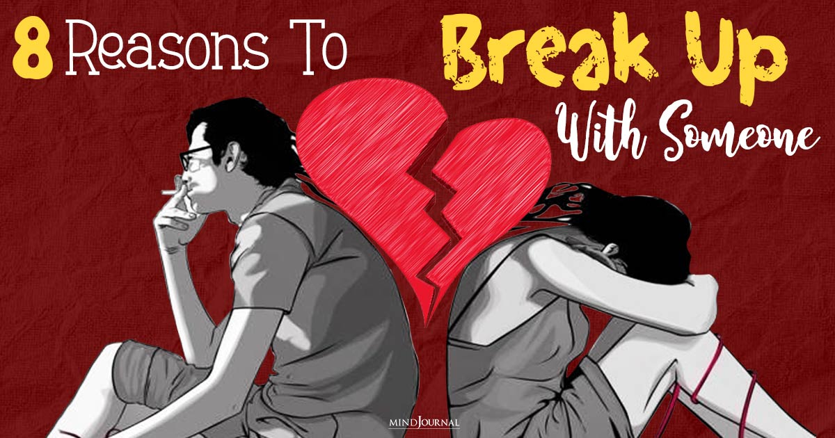 Reasons To Break Up With Someone
