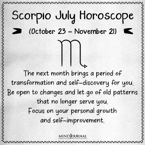 Scorpio The next month brings a period of transformation