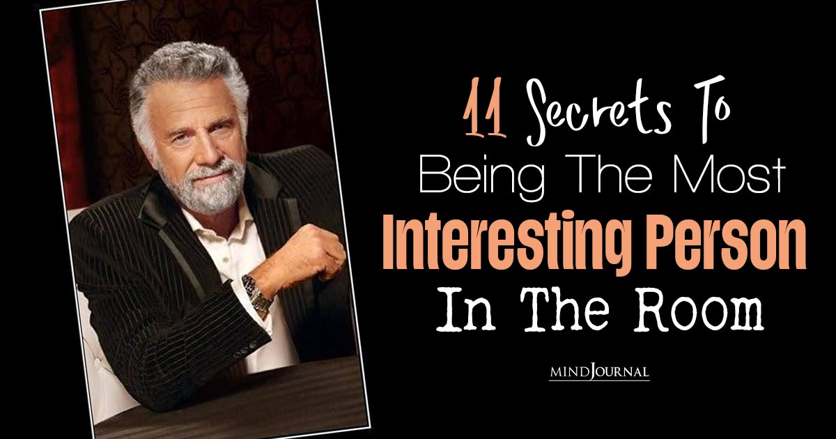 Interesting Personality Traits: 11 Secrets To Being The Most Interesting Person In The Room