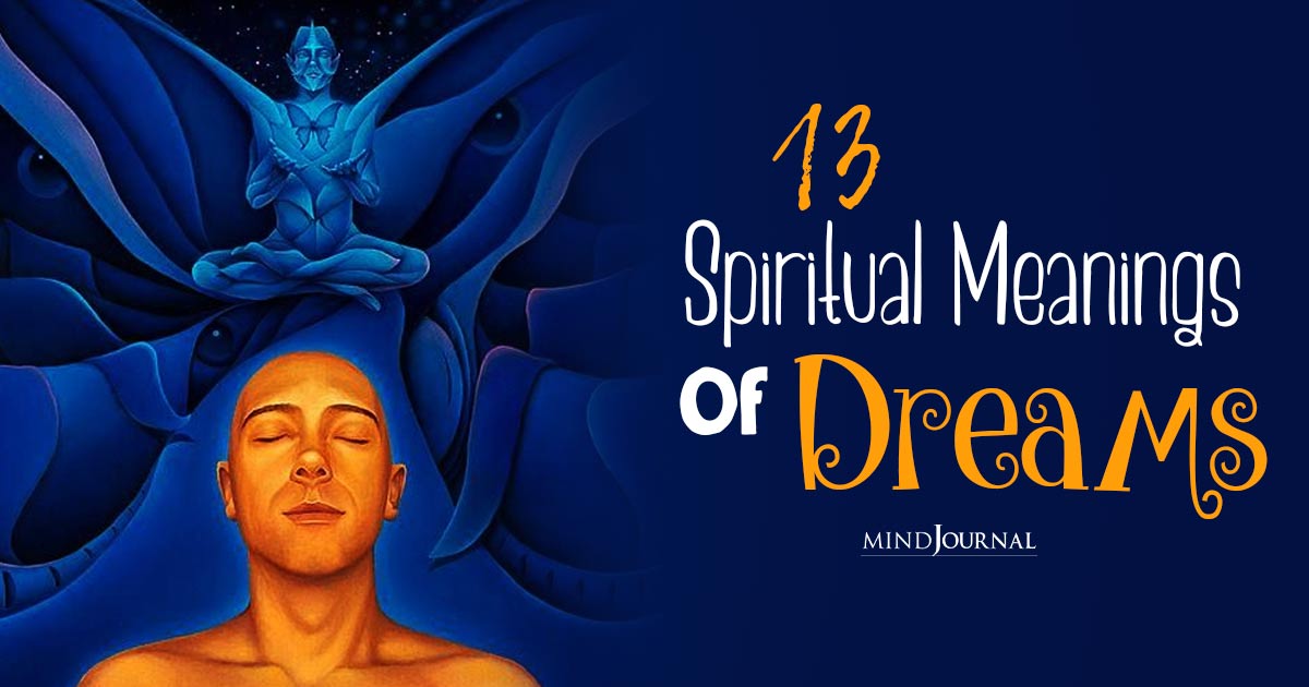 Spiritual Meaning Of Dreams: Powerful Interpretations