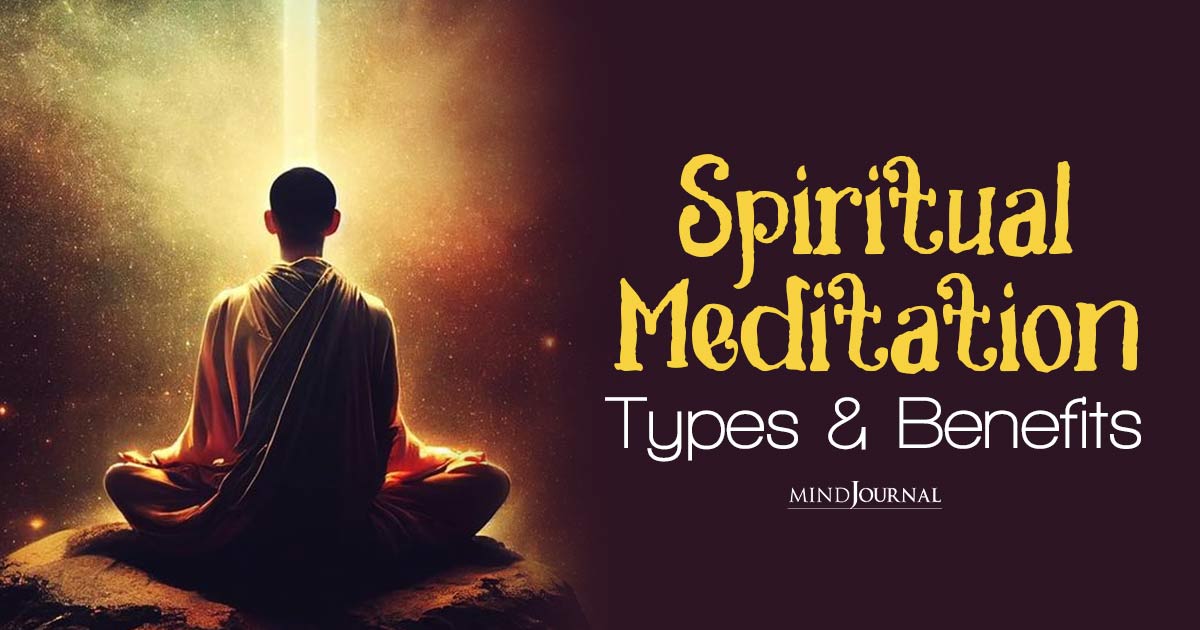 Meditation As A Spiritual Practice: Spiritual Meditation Meaning And Benefits
