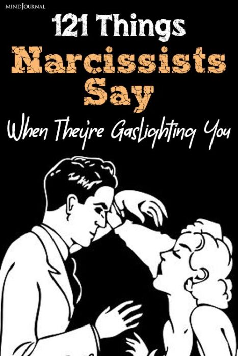 things narcissists say when gaslighting common things narcissists say