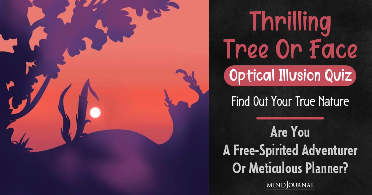 Find Out Your True Nature: Tree Or Face Optical Illusion Personality Test Reveals If You’re Happy-Go-Lucky Or Well-Organized