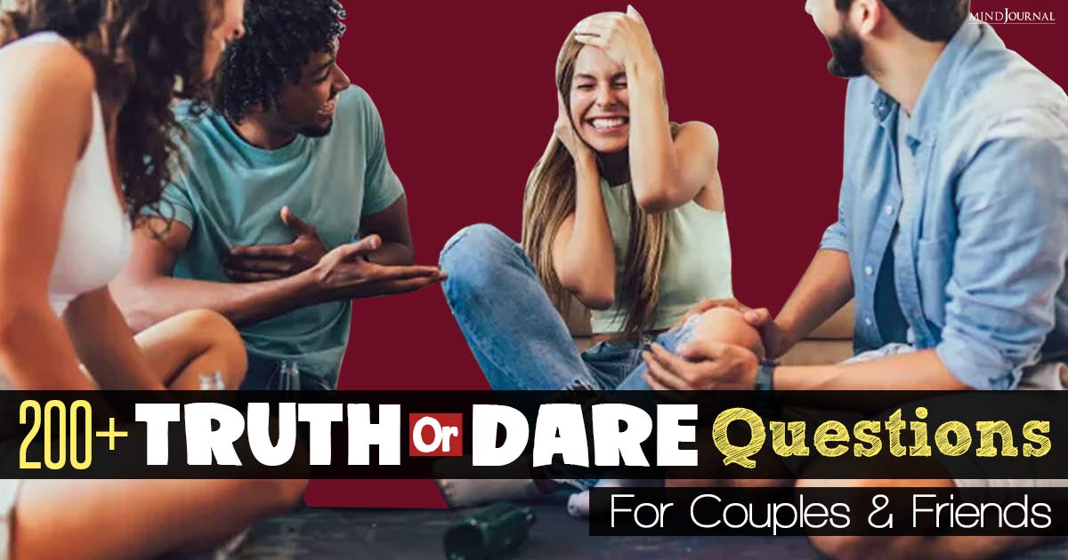 200+ Truth Or Dare Questions For Couples And Friends That Are Perfect For Having Fun