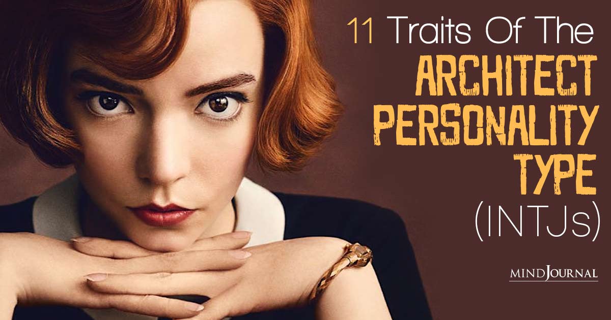 Architect Personality Traits: 11 Incredible Signs Of An INTJ