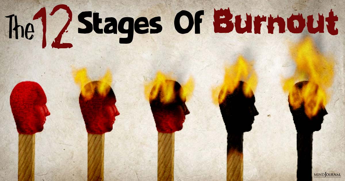The 12 Stages Of Burnout: From Irritability To Exhaustion