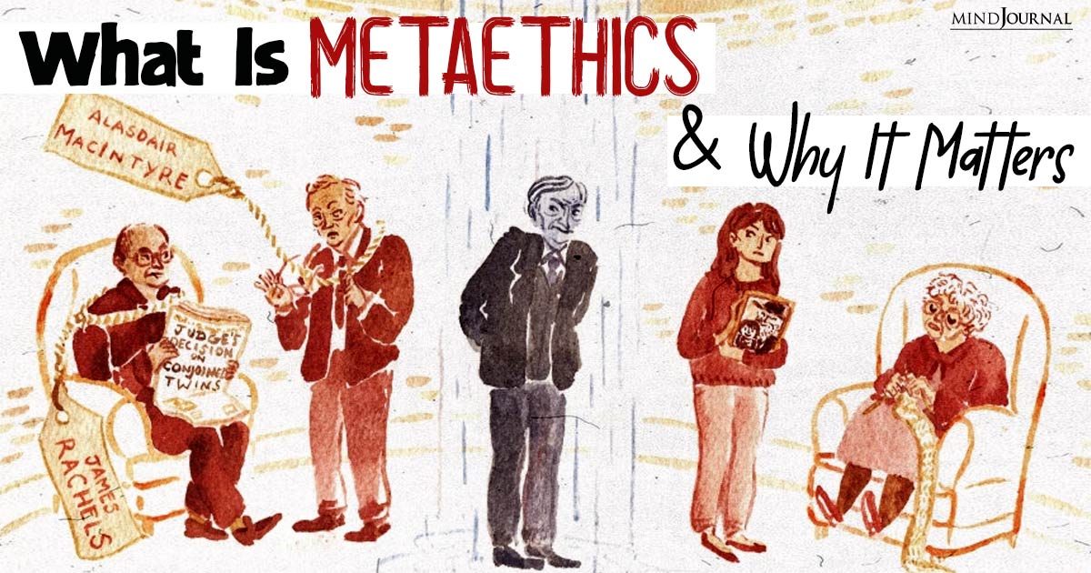 Making Sense Of Moral Claims: What Is Metaethics And Why Does It Matter?