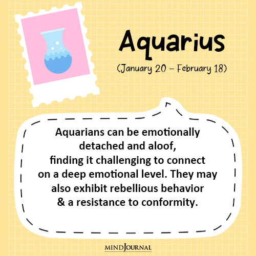 Aquarians can be emotionally detached