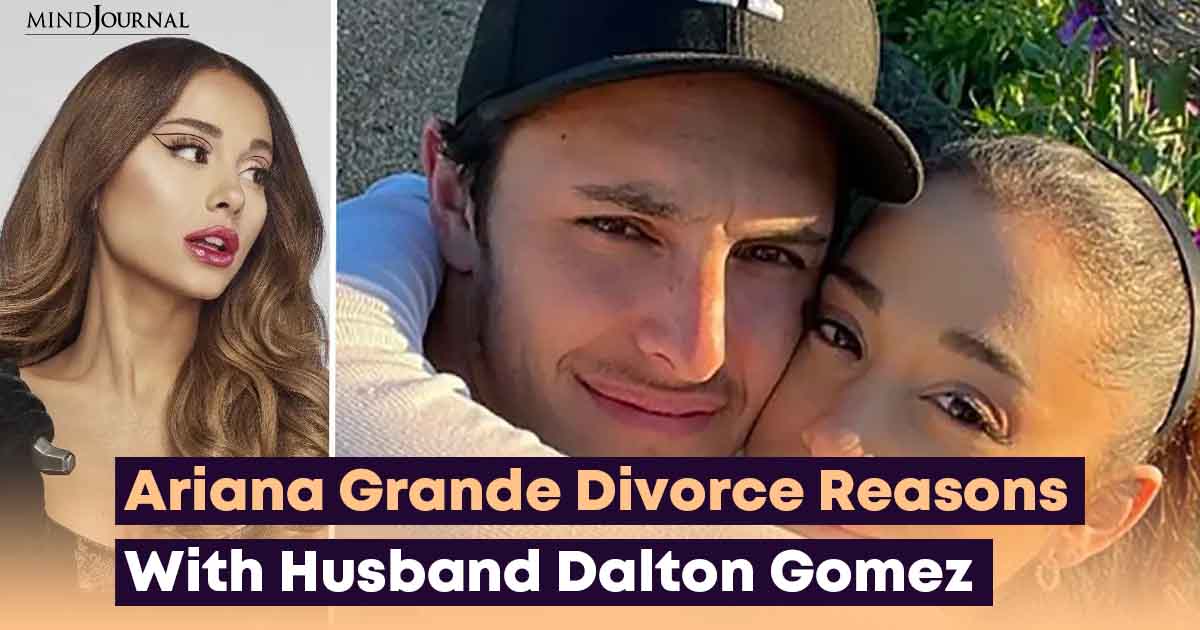Ariana Grande and Dalton Gomez Are Getting Divorced