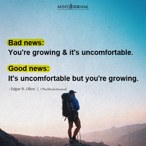 Bad News: You’re Growing And It’s Uncomfortable